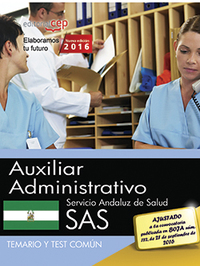 TEMARIO Y TEST COMÚN . AUXILIAR ADMINISTRATIVO. SERVICIO ANDALUZ DE SALUD (SAS).