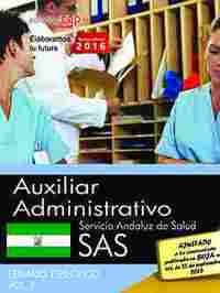VOL II. AUXILIAR ADMINISTRATIVO. SERVICIO ANDALUZ DE SALUD (SAS). TEMARIO ESPECÍFICO.