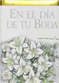 EN EL DIA DE TU BODA