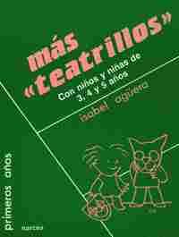 MAS TEATRILLOS CON NIÑOS Y NIÑAS DE 3. 4 Y AÑOS