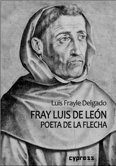 FRAY LUIS DE LEÓN. POETA DE LA FLECHA.