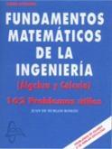 FUNDAMENTOS MATEMATICOS DE LA INGENIERIA: ALGEBRA Y CALCULO