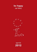 2012. AGENDA BE HAPPY (SE FELIZ)