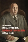 INDALECIO PRIETO. REPUBLICA Y SOCIALISMO (1930-1936)