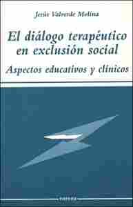 DIALOGO TERAPEUTICO EN EXCLUSION SOCIAL, EL
