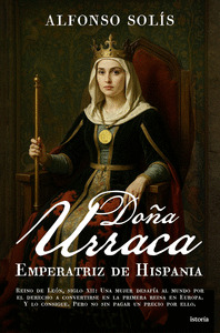 DOÑA URRACA                                                                     EMPERATRIZ DE HISPAN