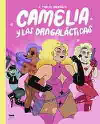 CAMELIA Y LAS DRAGALACTICAS
