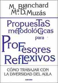 PROPUESTAS METODOLOGICAS PARA PROFESORES REFLEXIVO