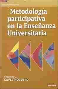 METODOLOGÍA PARTICIPATIVA EN LA ENSEÑANZA UNIVERSITARIA