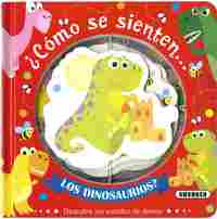 LOS DINOSAURIOS. ¿COMO SE SIENTEN?