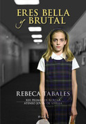 ERES BELLA Y BRUTAL (XIII PREMIO ATENEO NOVELA JOVEN SEVILLA)