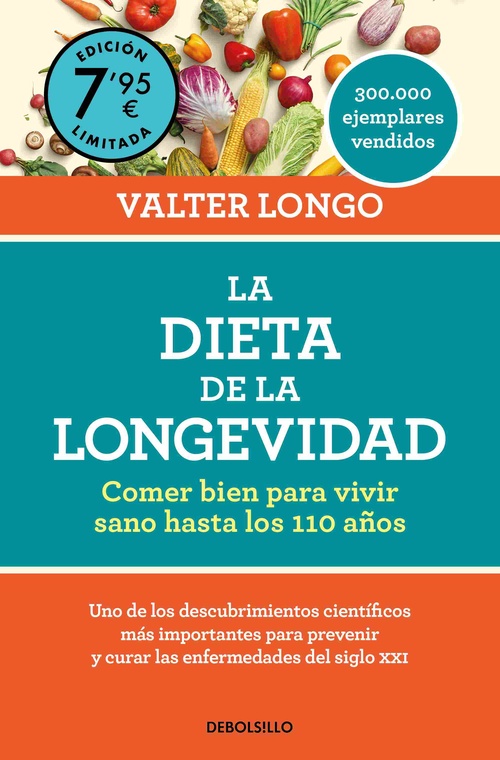 LA DIETA DE LA LONGEVIDAD. COMER BIEN PARA VIVIR SANO HASTA LOS 110 AÑOS