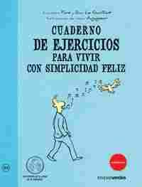 CUADERNO DE EJERCICIOS PARA VIVIR CON SIMPLICIDAD FELIZ