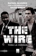 THE WIRE. TODA LA VERDAD (GUIA OFICIAL )