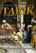 TARIK O LA CONQUISTA  DE ALÁ