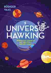 UNIVERSO HAWKING. RESPUESTAS CÓSMICAS DEL CIENTÍFICO MÁS UNIVERSAL