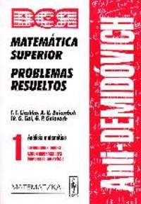 1. ANTI-DEMIDOVICH: MATEMATICA SUPERIOR. PROBLEMAS RESUELTOS