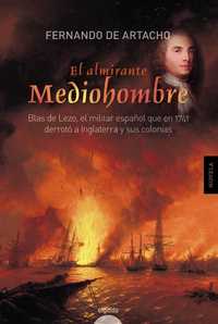 EL ALMIRANTE MEDIOHOMBRE. BLAS DE LEZO