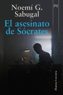 EL ASESINATO DE SÓCRATES (FINALISTA XI PREMIO FERNANDO QUIÑONES)
