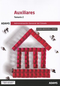TEMARIO 2. AUXILIARES DE LA ADMINISTRACIÓN GENERAL DEL ESTADO. ACTIVIDAD ADMINISTRATIVA Y OFIMÁTICA