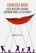 ¿ ESTÁ NUESTRO CEREBRO DISEÑADO PARA LA FELICIDAD?