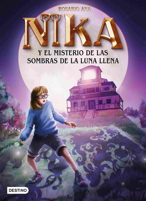 NIKA Y EL MISTERIO DE LAS SOMBRAS DE LA LUNA LLENA. LOS MISTERIOS DE NIKA, 3.