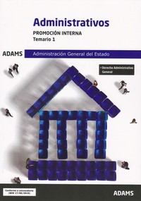 TEMARIO 1. PROMOCIÓN INTERNA. ADMINISTRATIVOS. ADMINISTRACIÓN GENERAL DEL ESTADO