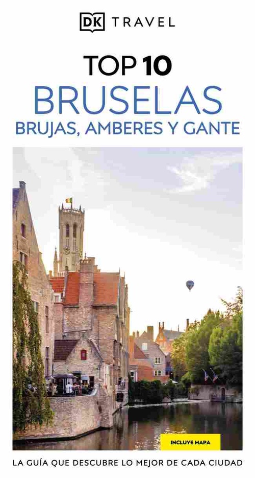 BRUSELAS. BRUJAS, AMBERES Y GANTE. TOP 10.