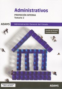 TEMARIO 2. PROMOCIÓN INTERNA. ADMINISTRATIVOS. ADMINISTRACIÓN GENERAL DEL ESTADO
