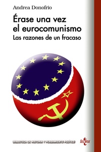 ERASE UNA VEZ EL EUROCOMUNISMO. LAS RAZONES DE UN FRACASO