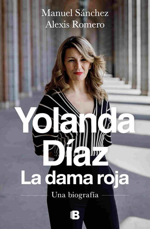 YOLANDA DIAZ. LA DAMA ROJA. UNA BIOGRAFÍA
