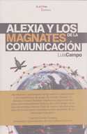 ALEXIA Y LOS MAGNATES DE LA COMUNICACION