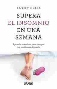 SUPERA EL INSOMNIO EN UNA SEMANA *