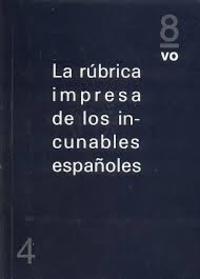 LA RUBRICA IMPRESA DE LOS INCUNABLES ESPAÑOLES