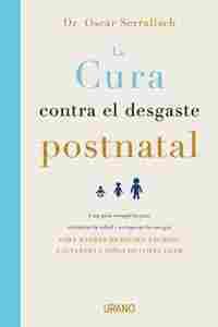 LA CURA CONTRA EL DESGASTE POST-NATAL
