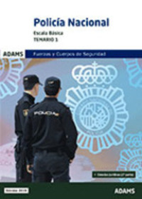 POLICIA NACIONAL. TEMARIO 1. ESCALA BÁSICA. FUERZAS Y CUERPOS DE SEGURIDAD