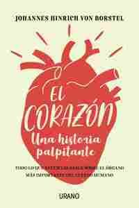 EL CORAZÓN. UNA HISTORIA PALPITANTE