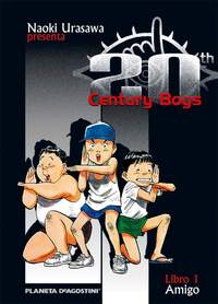 1. 20TH CENTURY BOYS. LIBRO 1 AMIGO