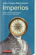 IMPERIOS. AUGE Y DECLIVE DE EUROPA EN EL MUNDO, 1492 - 2012