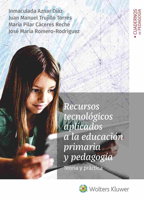 RECURSOS TECNOLÓGICOS APLICADOS A LA EDUCACIÓN PRIMARIA Y PEDAGOGÍA. TEORÍA Y PRÁCTICA