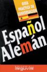 ESPAÑOL - ALEMAN. GUIA PRACTICA DE CONVERSACION