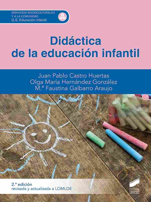 DIDÁCTICA DE LA EDUCACIÓN INFANTIL (2.ª EDICIÓN REVISADA Y ACTUALIZADA A LOMLOE.