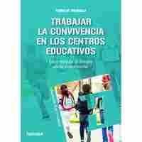 TRABAJAR LA CONVIVENCIA EN LOS CENTROS EDUCATIVOS