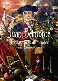JUAN BELMONTE. POR LAS CARAS DEL TIEMPO