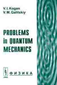 PROBLEMS IN QUANTUM MECHANICS (CARTONÉ)