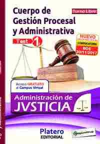1. TEST. CUERPO DE GESTIÓN PROCESAL Y ADMINISTRATIVA DE LA ADINISTRACIÓN DE JUSTICIA. TURNO LIBRE