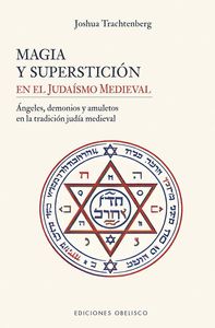 MAGIA Y SUPERSTICIÓN EN EL JUDAÍSMO MEDIEVAL, LA