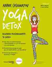 YOGA DETOX. REGENERA PROFUNDAMENTE TU CUERPO