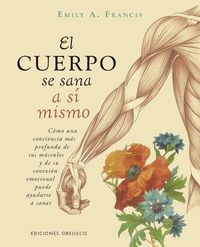 CUERPO SE SANA A SÍ MISMO, EL