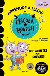 APRENDRE A LLEGIR A L'ESCOLA DE MONSTRES 24 - DOS ARTISTES MOLT SOLISTES
